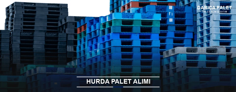 Darıca Toplu Hurda Palet Alımı Darıca Toplu Hurda Palet Alımı