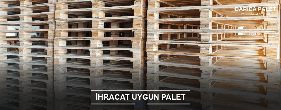 Darıca İhracat Ambalaj Paleti Darıca İhracat Ambalaj Paleti