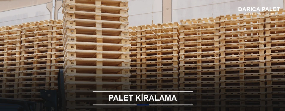 Darıca Aylık Palet Kiralama